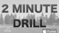 2 minute drill podcast