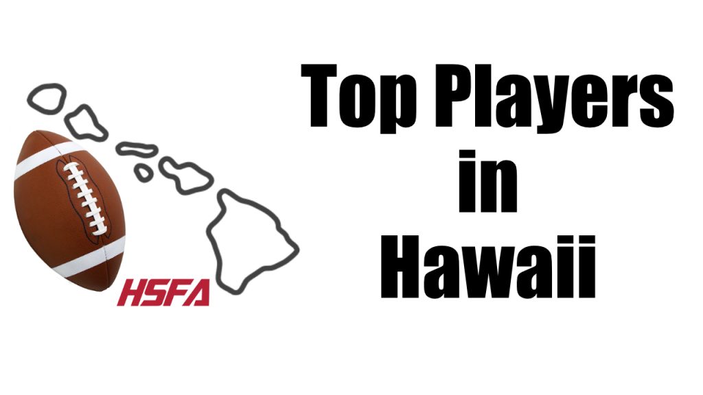 2022 Top Hawaii high school football players - High School Football America
