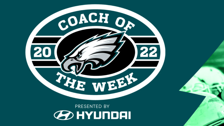 every week during the 2022 season, the philadelphia eagles name a high school coach of the week