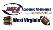 The 2023 High School Football America West Virginia Academic All-America Team salutes student-athletes with a 3.7 GPA or higher.