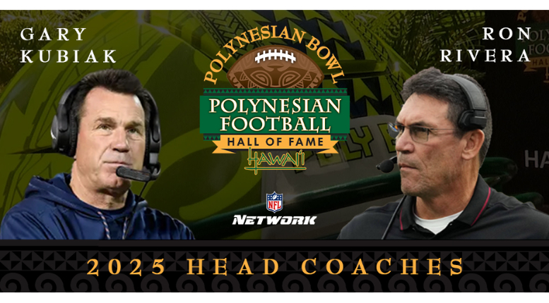 Former NFL coaches Gary Kubian and Ron Rivera named Polynesian Bowl head coaches.