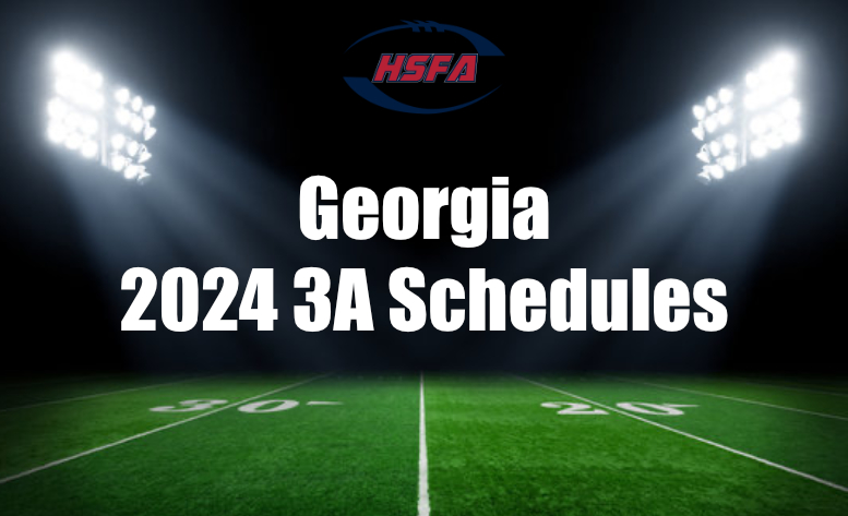 2024 Georgia Class 3A high school football schedules - High School ...